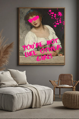 You're Not Like Other Girls Wall Art Print — Ironic Feminist Quote Poster