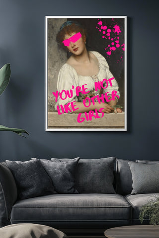 You're Not Like Other Girls Wall Art Print — Ironic Feminist Quote Poster