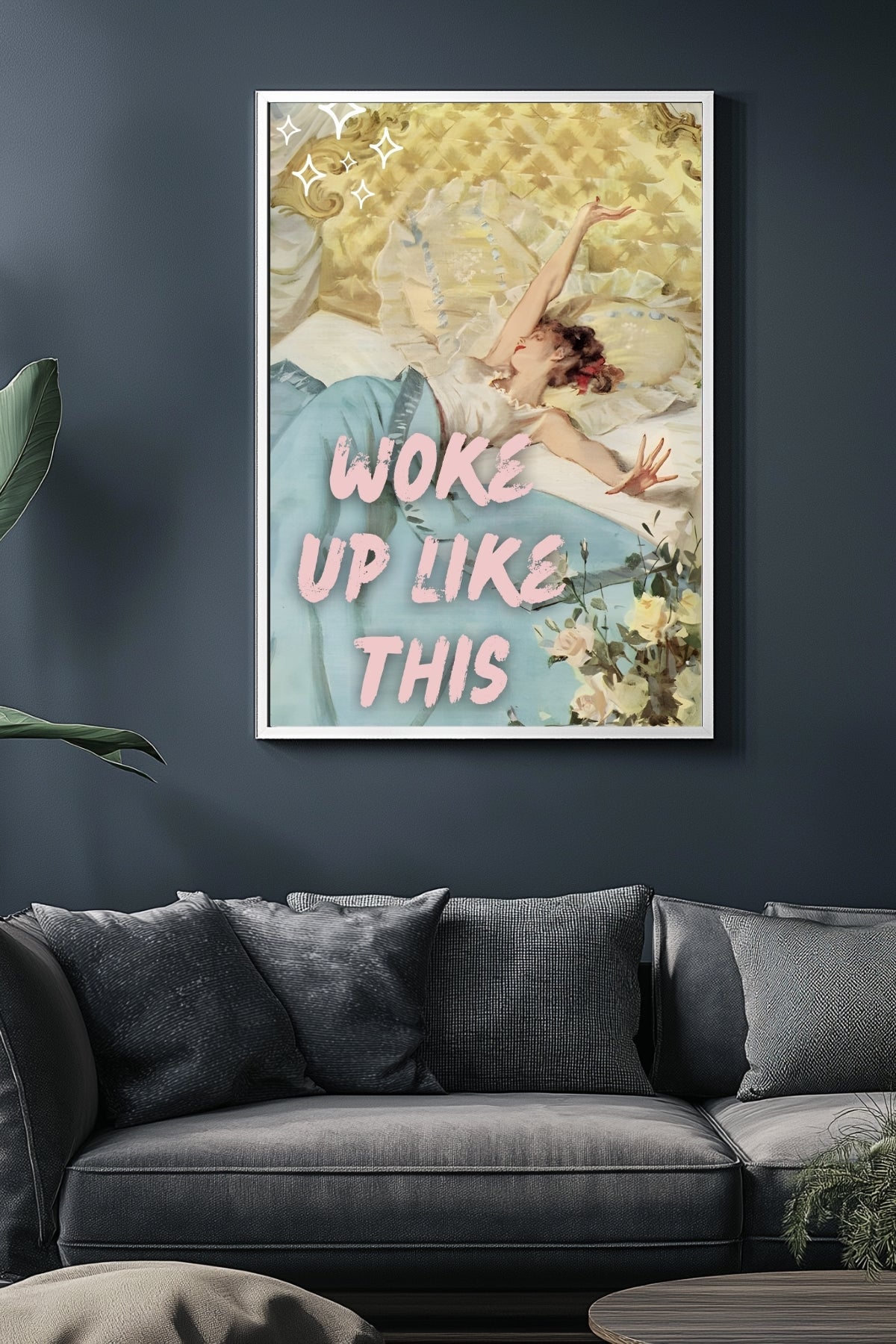 Woke Up Like This Wall Art Print — Bold Self-Confidence Quote Poster