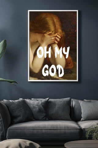 Oh My God Wall Art Print — Bold Expression Quote Poster