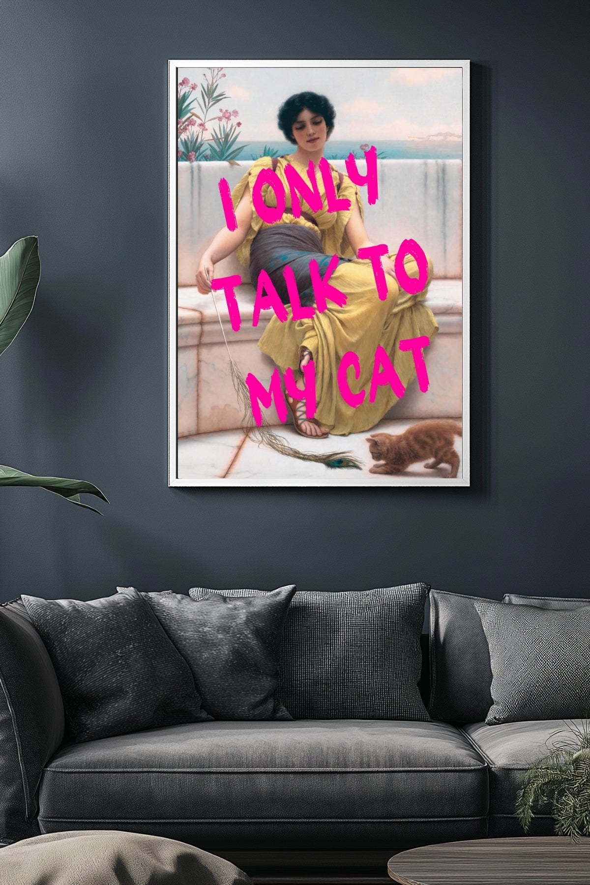 I Only Talk to My Cat Wall Art Print — Funny Cat Lover Quote Poster