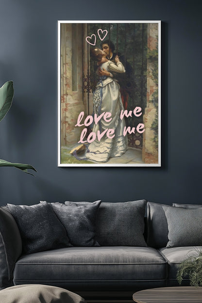 Love Me –  Tablo Boyutlarında ve Yüksek Kaliteli Poster