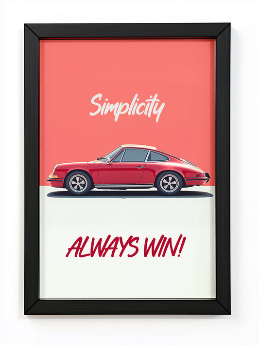 Simplicity Always Win - Porsche Tablo Boyutlarında ve Yüksek Kaliteli Poster