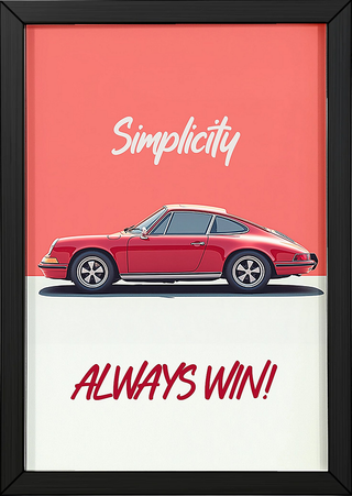 Simplicity Always Wins — Porsche Wall Art Print