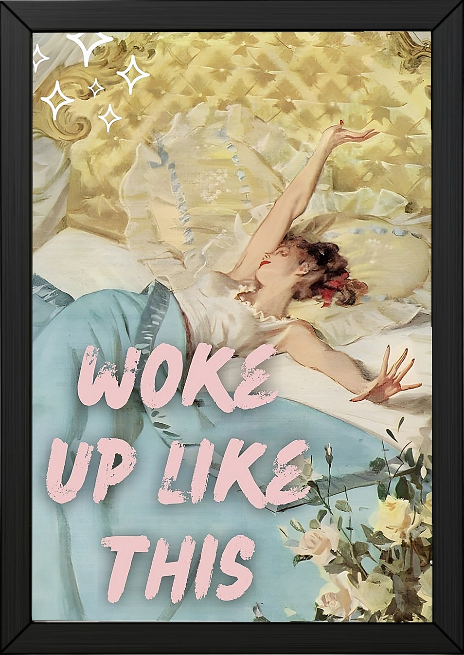 Woke Up Like This Wall Art Print — Bold Self-Confidence Quote Poster