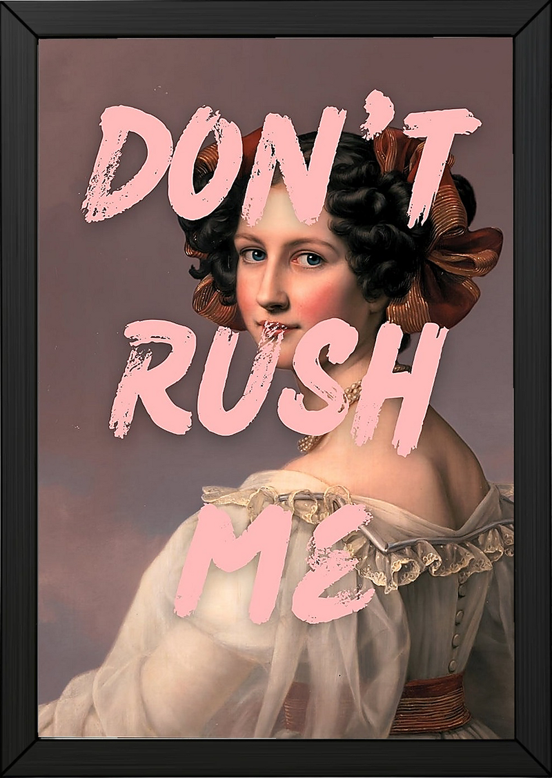 Don't Rush Wall Art Print — Minimalist Slow Living Quote Poster