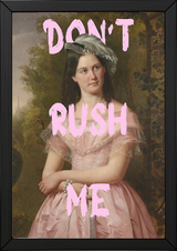 Don't Rush Me Wall Art Print — Bold Self-Pace Quote Poster