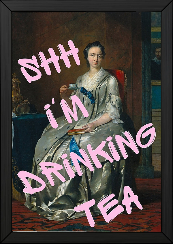 Ssh I'm Drinking Tea Wall Art Print — Cozy Tea Lover Quote Poster