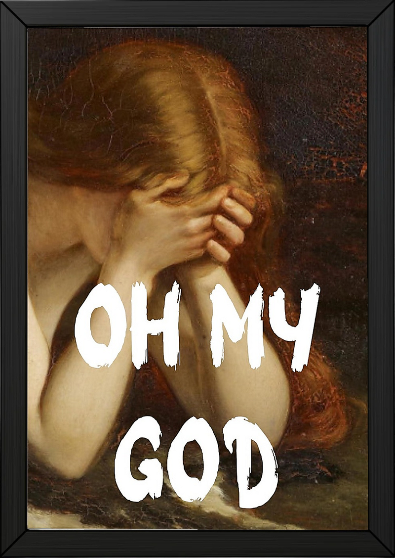 Oh My God Wall Art Print — Bold Expression Quote Poster