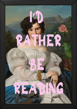 I'd Rather Be Reading Wall Art Print — Book Lover Quote Poster