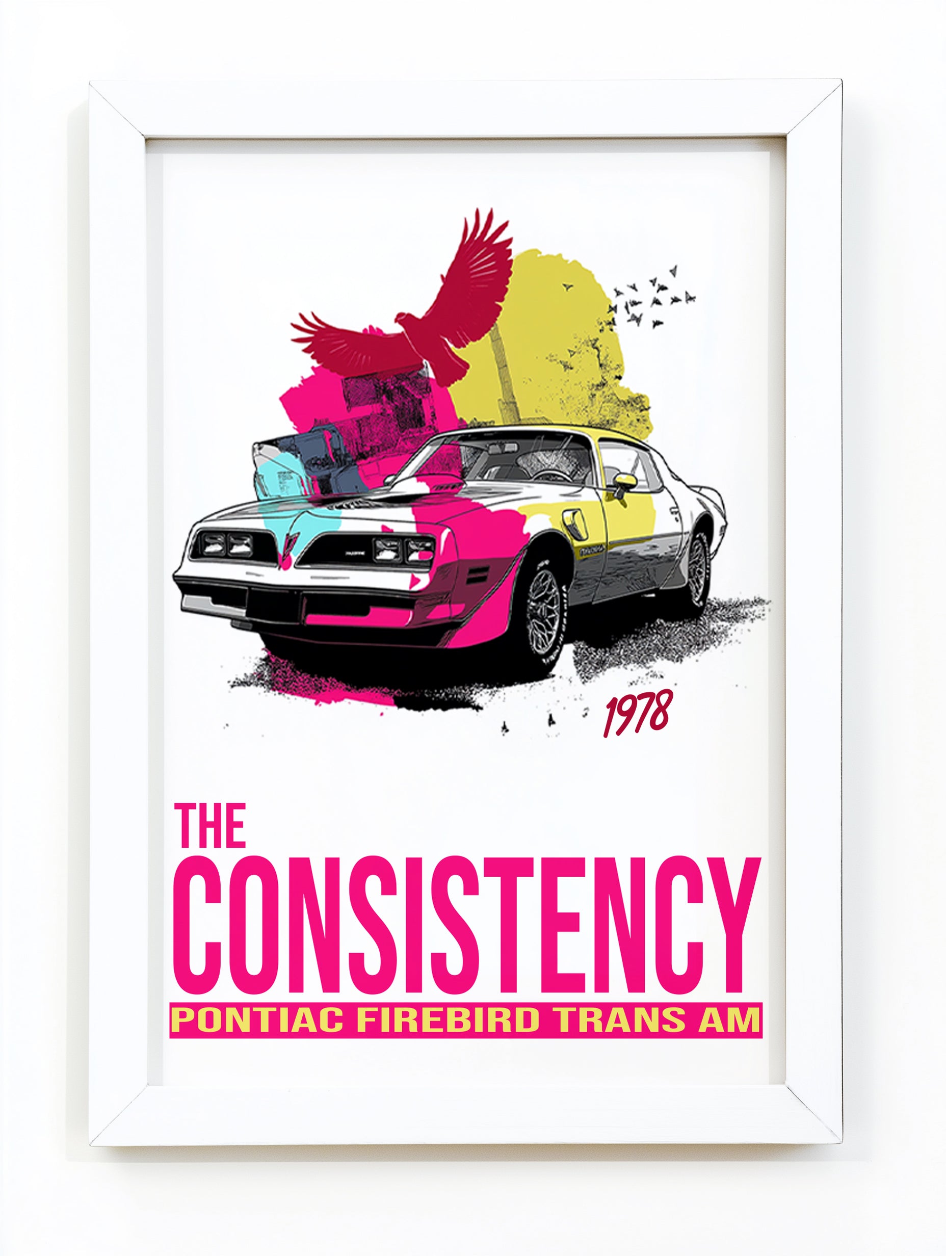 The Consistency Trans Am Wall Art Print — 1978 Pontiac Firebird Poster